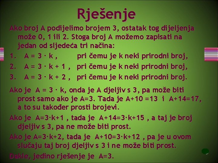 Rješenje Ako broj A podijelimo brojem 3, ostatak tog dijeljenja može 0, 1 ili