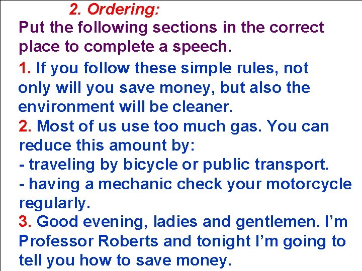 2. Ordering: Put the following sections in the correct place to complete a speech.