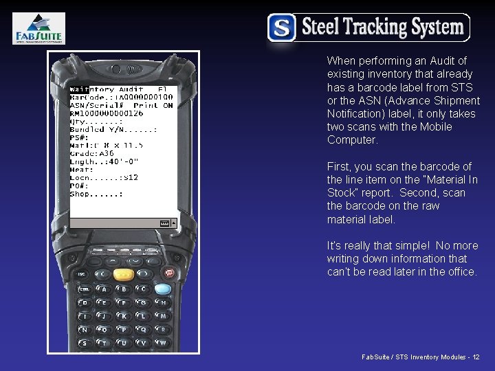 When performing an Audit of existing inventory that already has a barcode label from