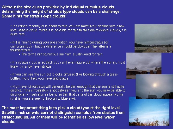 Without the size clues provided by individual cumulus clouds, determining the height of stratus-type