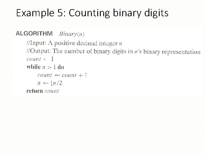 Example 5: Counting binary digits Example 5: Counting binary digits