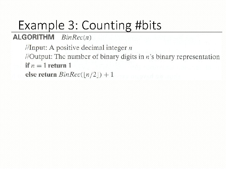 Example 3: Counting #bits 