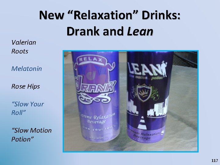 Valerian Roots New “Relaxation” Drinks: Drank and Lean Melatonin Rose Hips “Slow Your Roll”