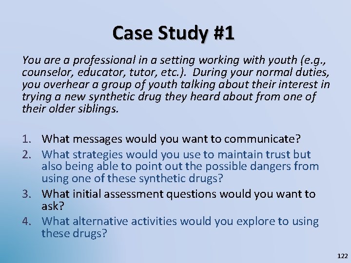 Case Study #1 You are a professional in a setting working with youth (e.