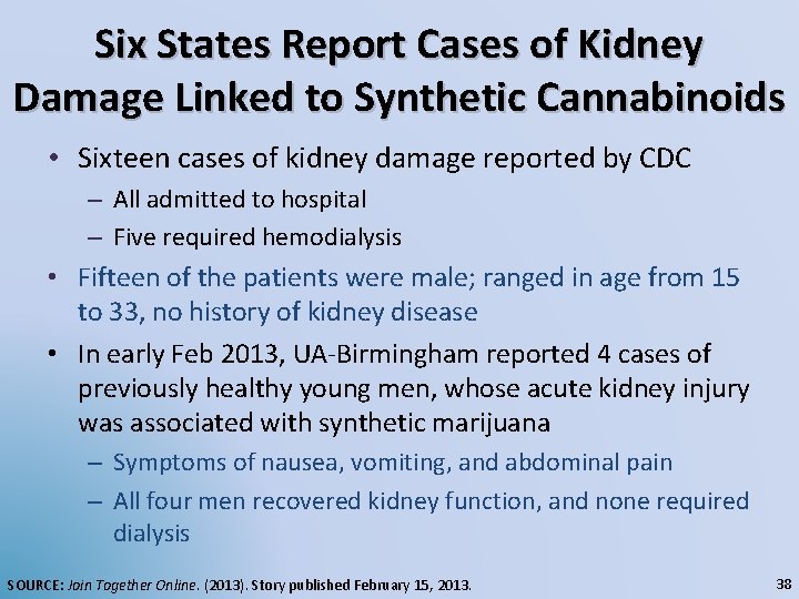 Six States Report Cases of Kidney Damage Linked to Synthetic Cannabinoids • Sixteen cases