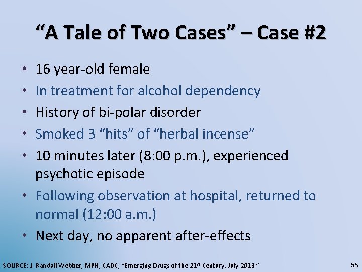 “A Tale of Two Cases” – Case #2 16 year-old female In treatment for