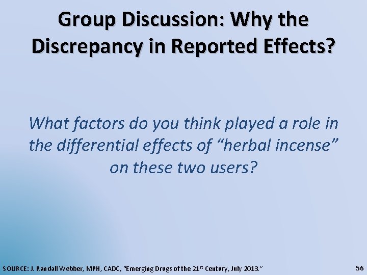 Group Discussion: Why the Discrepancy in Reported Effects? What factors do you think played