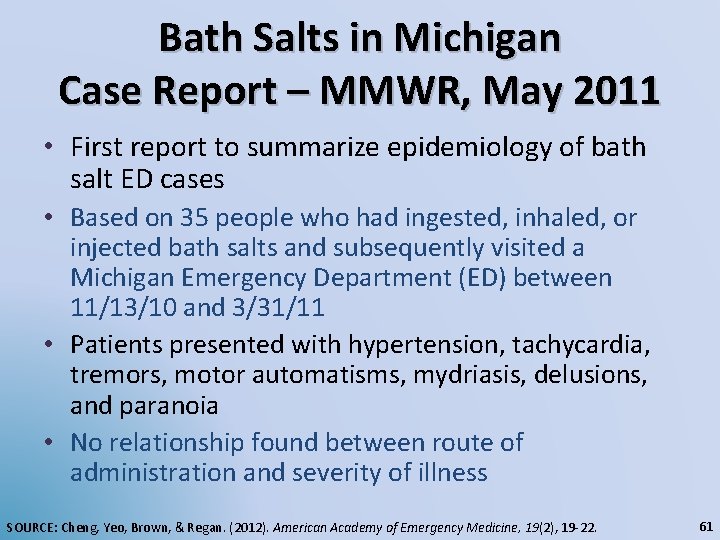 Bath Salts in Michigan Case Report – MMWR, May 2011 • First report to