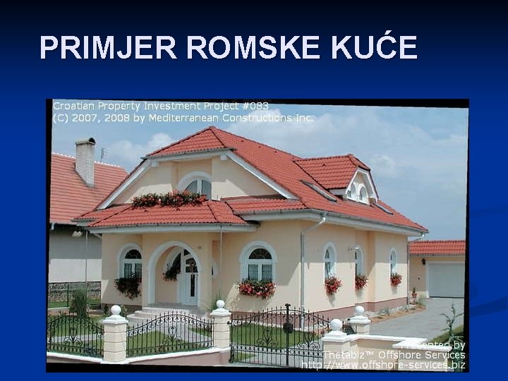 PRIMJER ROMSKE KUĆE 