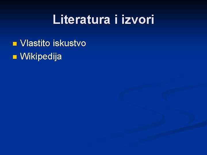 Literatura i izvori Vlastito iskustvo n Wikipedija n 