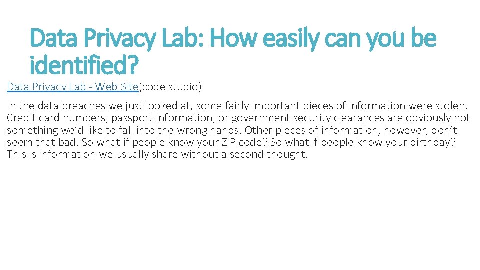 Data Privacy Lab: How easily can you be identified? Data Privacy Lab - Web