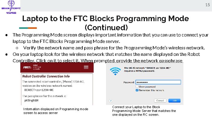15 Laptop to the FTC Blocks Programming Mode (Continued) ● ● The Programming Mode