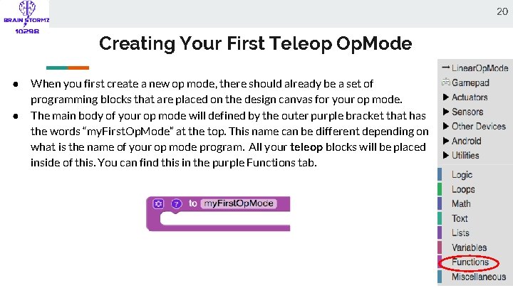 20 Creating Your First Teleop Op. Mode ● ● When you first create a