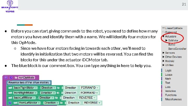 21 ● ● Before you can start giving commands to the robot, you need