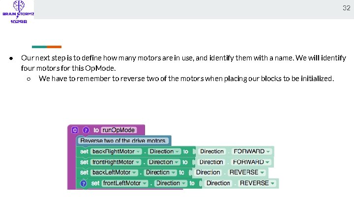 32 ● Our next step is to define how many motors are in use,