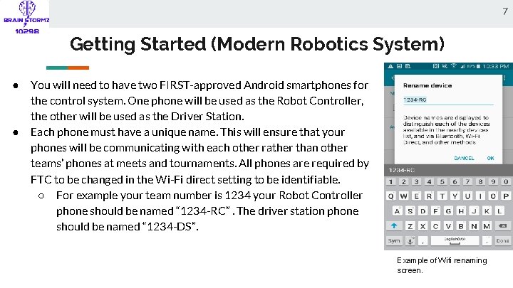 7 Getting Started (Modern Robotics System) ● ● You will need to have two