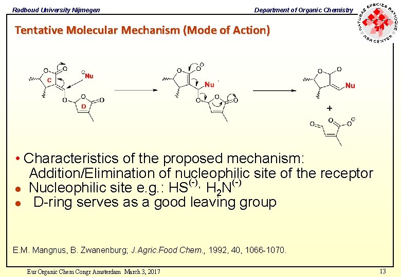 Radboud University Nijmegen Department of Organic Chemistry Tentative Molecular Mechanism (Mode of Action) • Radboud University Nijmegen Department of Organic Chemistry Tentative Molecular Mechanism (Mode of Action) •
