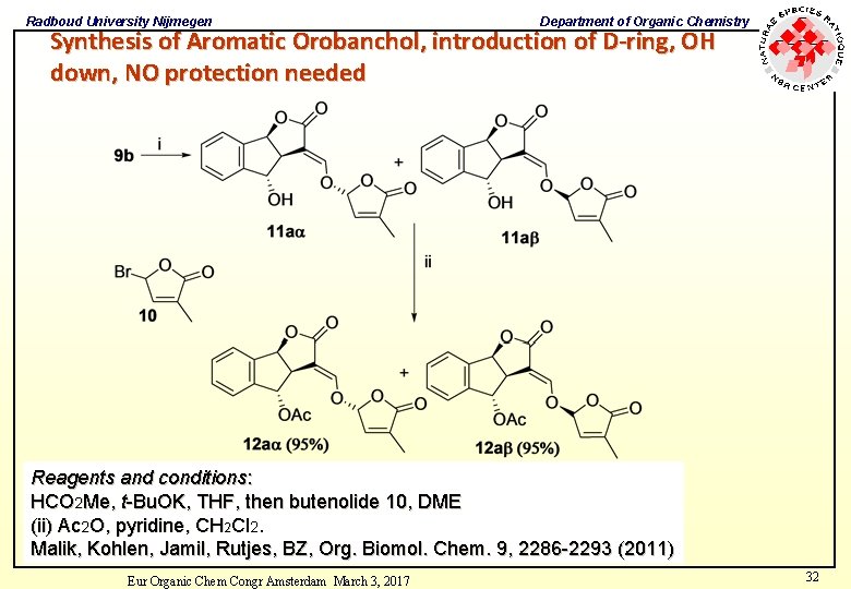 Radboud University Nijmegen Department of Organic Chemistry Synthesis of Aromatic Orobanchol, introduction of D-ring, Radboud University Nijmegen Department of Organic Chemistry Synthesis of Aromatic Orobanchol, introduction of D-ring,