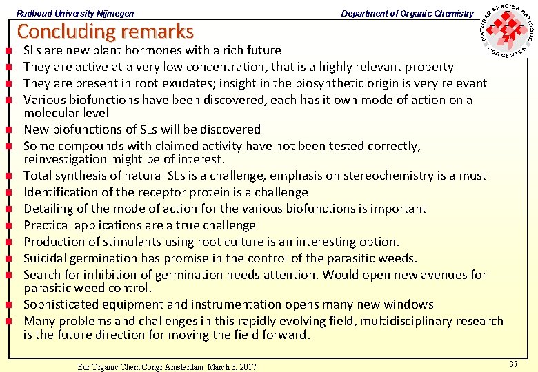 Radboud University Nijmegen Concluding remarks n n n n Department of Organic Chemistry SLs Radboud University Nijmegen Concluding remarks n n n n Department of Organic Chemistry SLs