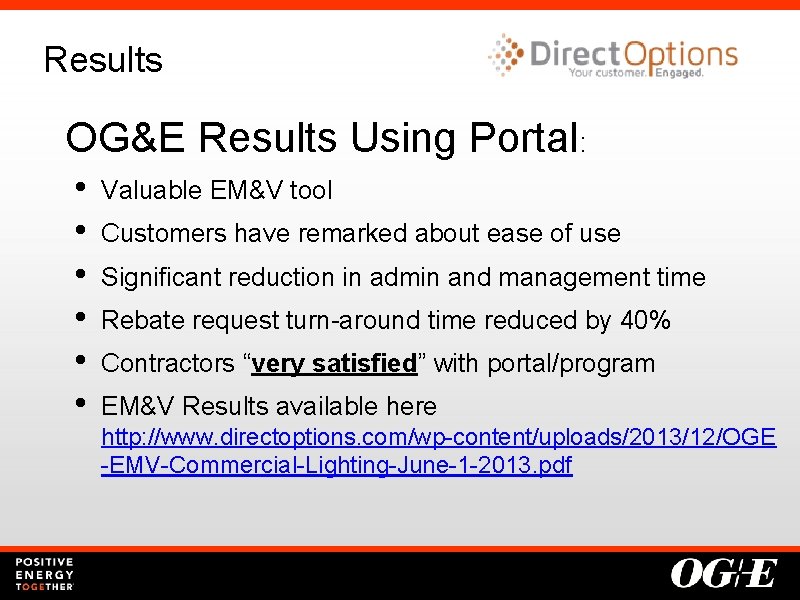 Results OG&E Results Using Portal: • • • Valuable EM&V tool Customers have remarked