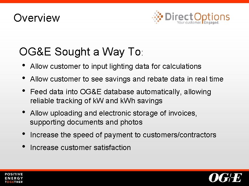 Overview OG&E Sought a Way To: • • • Allow customer to input lighting