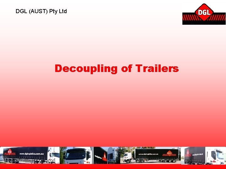 DGL (AUST) Pty Ltd Decoupling of Trailers 11/24/2020 10 