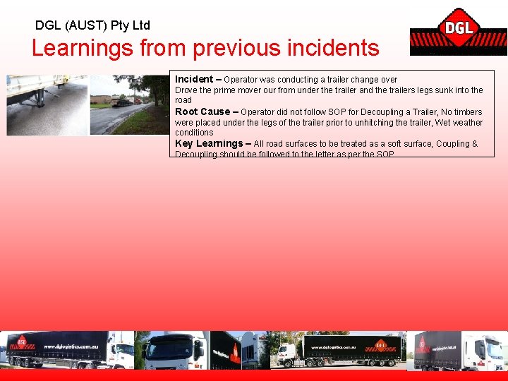 DGL (AUST) Pty Ltd Learnings from previous incidents Incident – Operator was conducting a