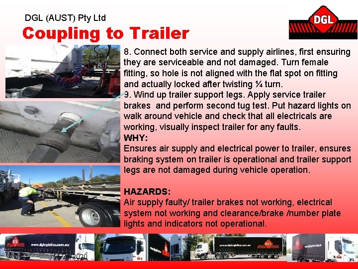 DGL (AUST) Pty Ltd Coupling to Trailer 8. Connect both service and supply airlines,