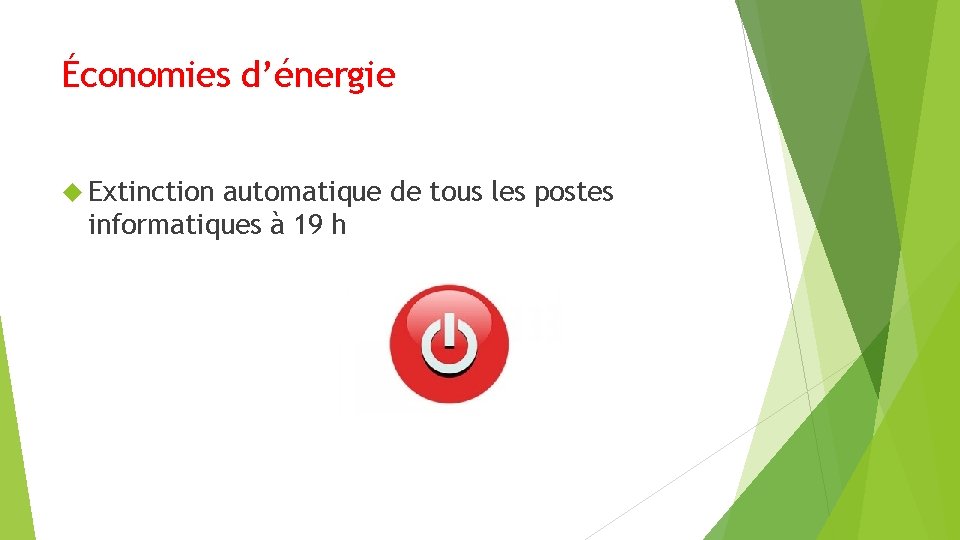 Économies d’énergie Extinction automatique de tous les postes informatiques à 19 h 