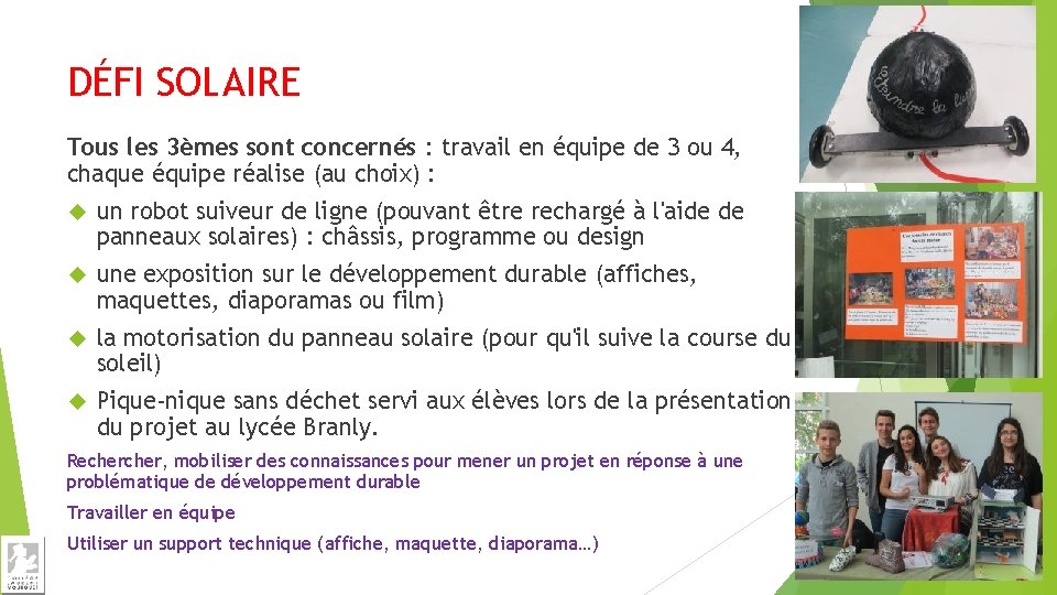 DÉFI SOLAIRE Tous les 3èmes sont concernés : travail en équipe de 3 ou