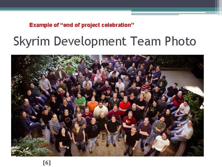Example of “end of project celebration” Skyrim Development Team Photo [6] 
