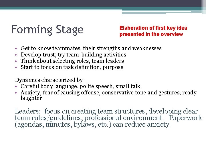 Forming Stage • • Elaboration of first key idea presented in the overview Get