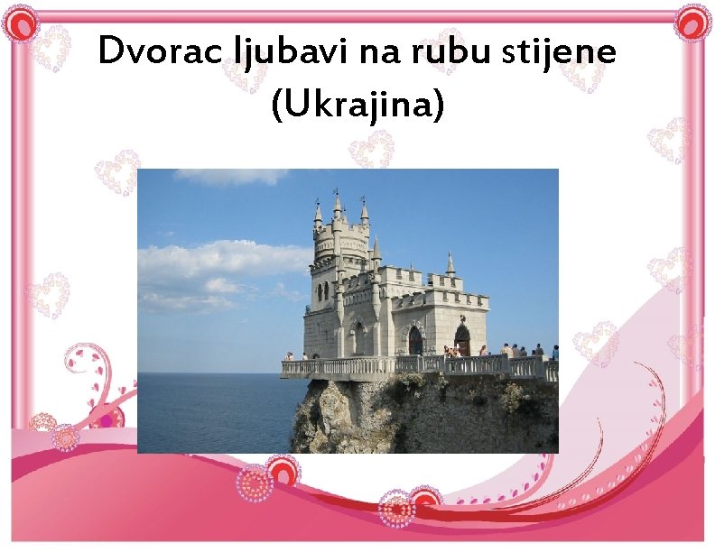 Dvorac ljubavi na rubu stijene (Ukrajina) 