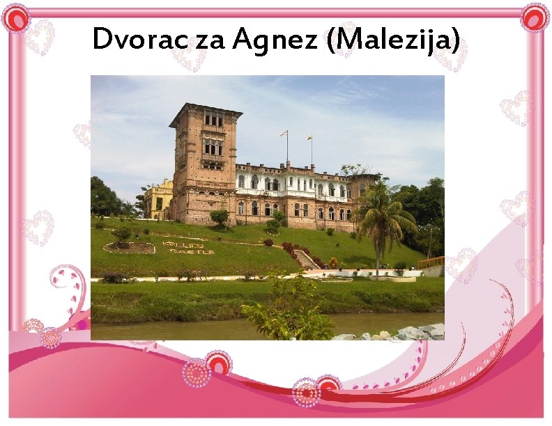 Dvorac za Agnez (Malezija) 