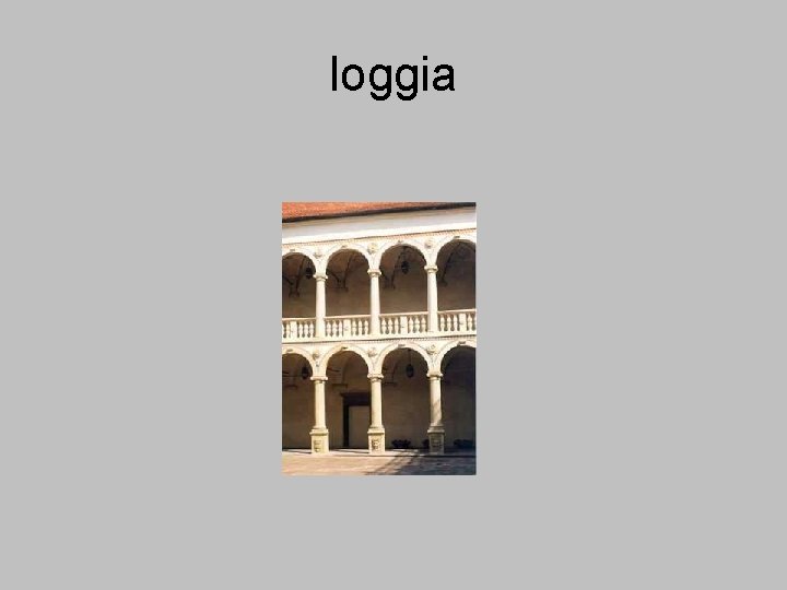 loggia 