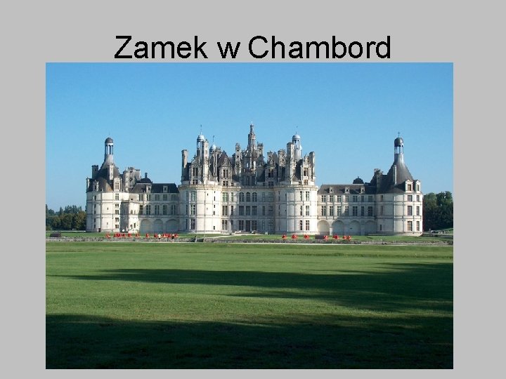 Zamek w Chambord 