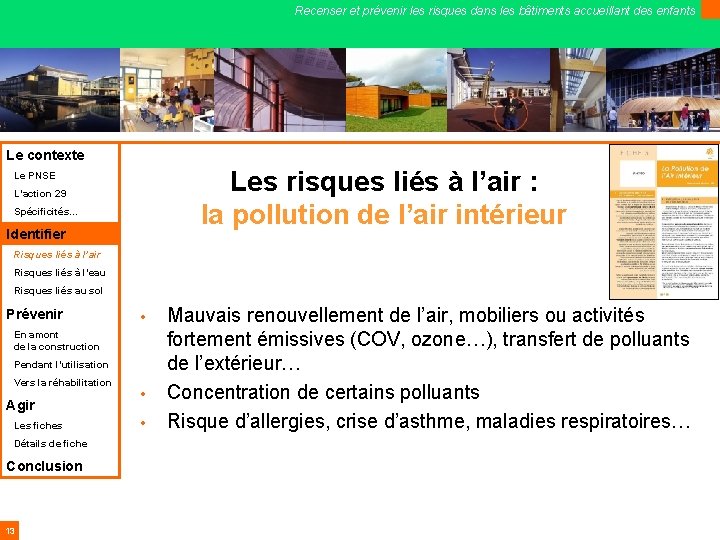 Recenser et prévenir les risques dans les bâtiments accueillant des enfants Le contexte Les