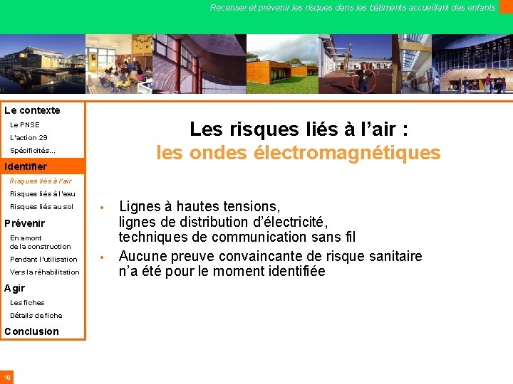 Recenser et prévenir les risques dans les bâtiments accueillant des enfants Le contexte Les