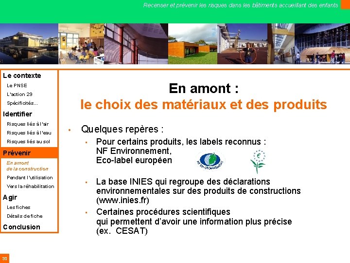 Recenser et prévenir les risques dans les bâtiments accueillant des enfants Le contexte En