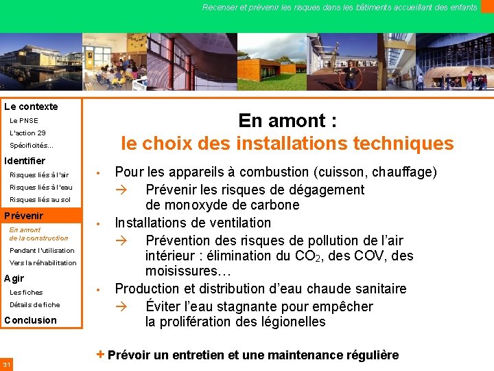 Recenser et prévenir les risques dans les bâtiments accueillant des enfants Le contexte En
