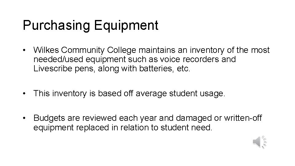 Purchasing Equipment • Wilkes Community College maintains an inventory of the most needed/used equipment