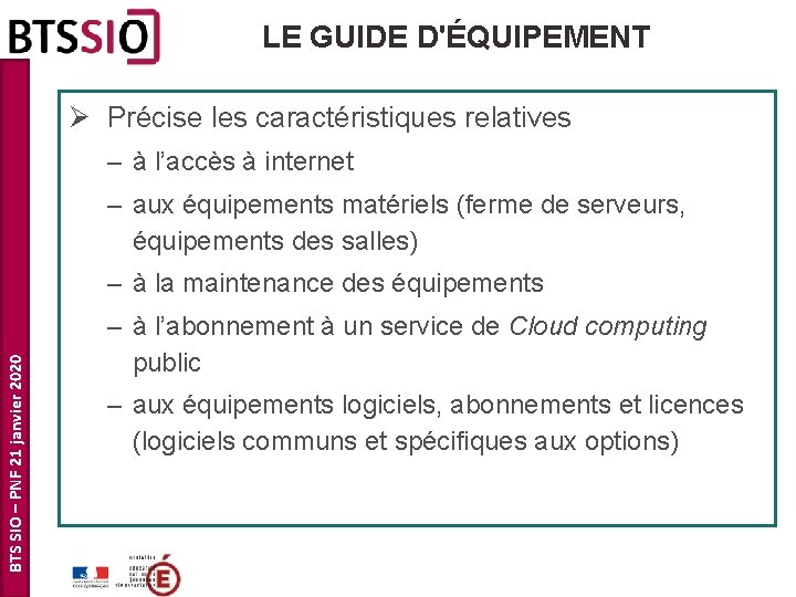 LE GUIDE D'ÉQUIPEMENT Ø Précise les caractéristiques relatives – à l’accès à internet –