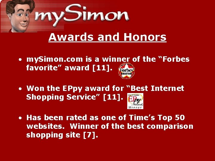 Awards and Honors • my. Simon. com is a winner of the “Forbes favorite”
