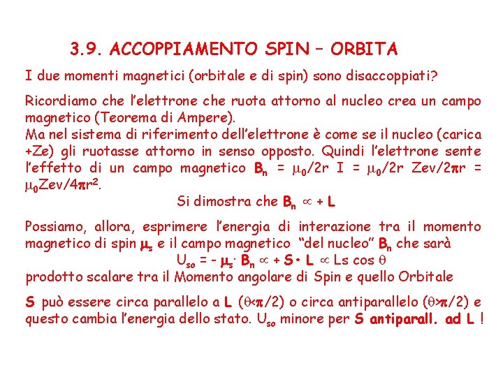 3. 9. ACCOPPIAMENTO SPIN – ORBITA I due momenti magnetici (orbitale e di spin)