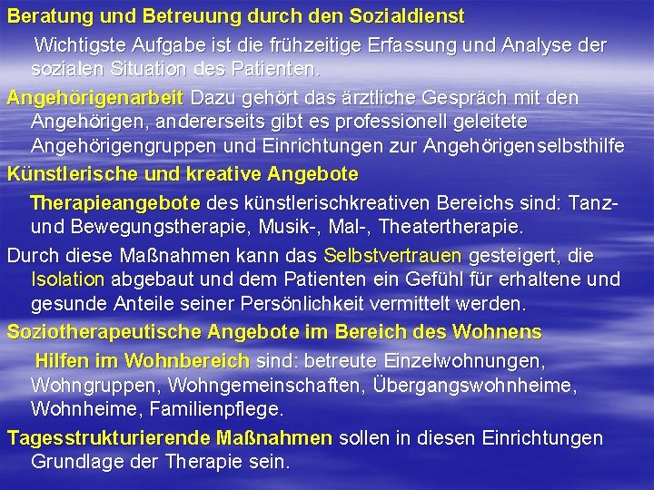 Beratung und Betreuung durch den Sozialdienst Wichtigste Aufgabe ist die frühzeitige Erfassung und Analyse