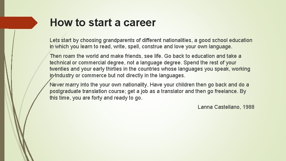 How to start a career Lets start by choosing grandparents of different nationalities, a