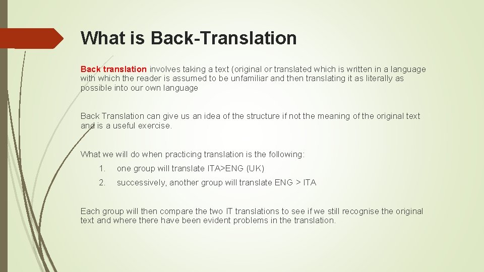 What is Back-Translation Back translation involves taking a text (original or translated which is