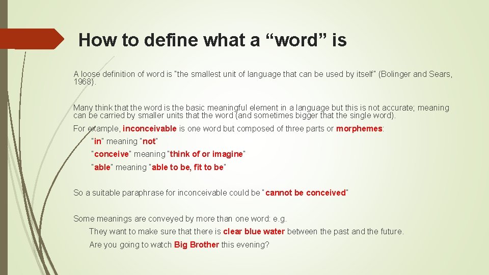 How to define what a “word” is A loose definition of word is “the