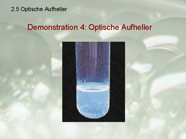 2. 5 Optische Aufheller Demonstration 4: Optische Aufheller 