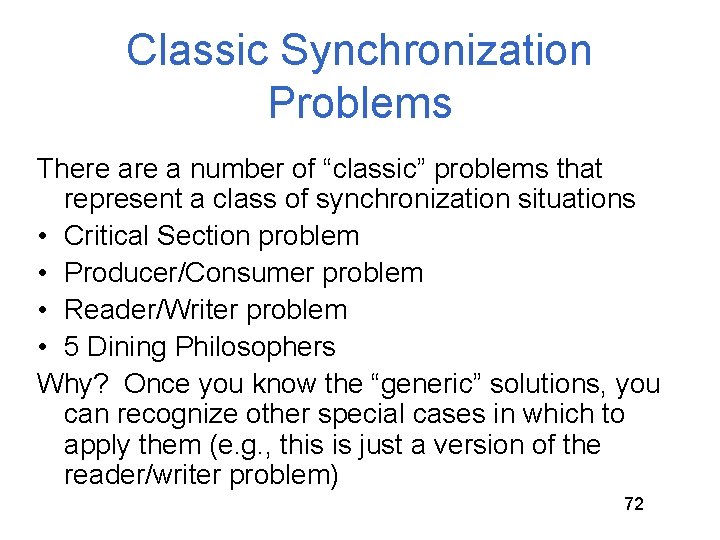 Classic Synchronization Problems There a number of “classic” problems that represent a class of Classic Synchronization Problems There a number of “classic” problems that represent a class of